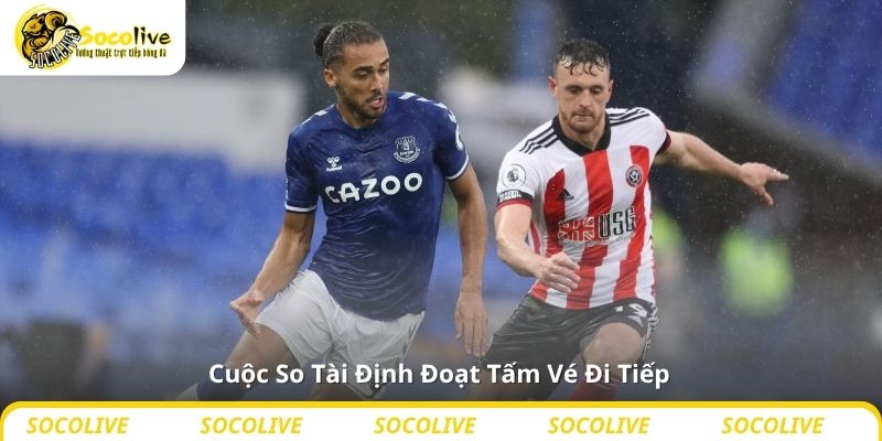 Cuộc so tài định đoạt tấm vé đi tiếp